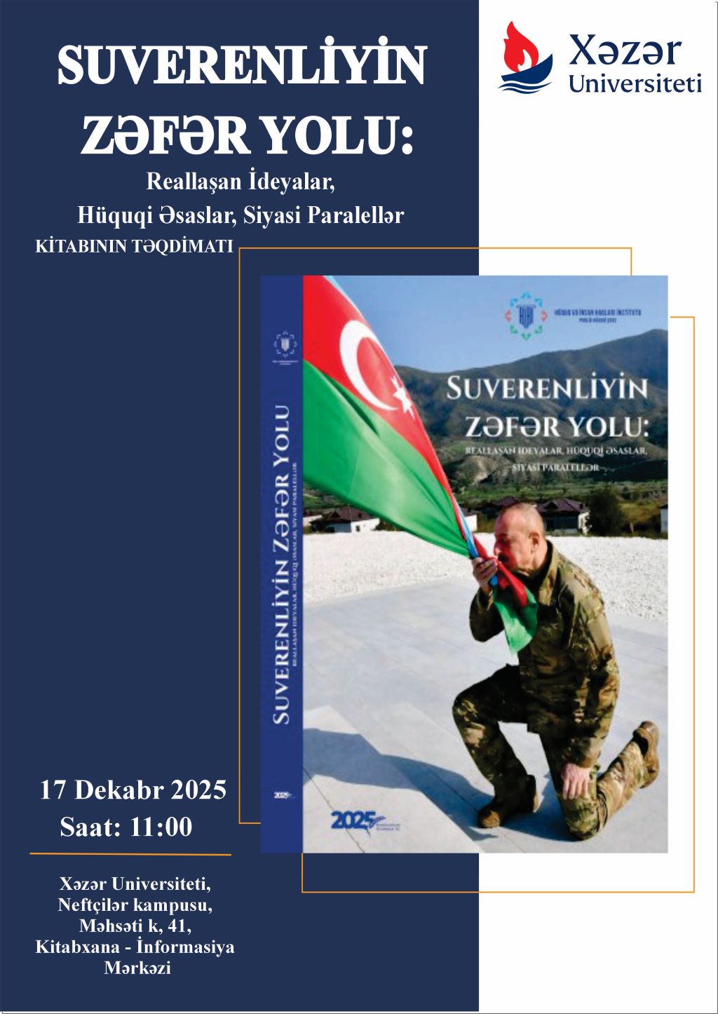 On December 17 at 11:00 a.m., a presentation of the book titled "The Victorious Path of Sovereignty: Realized Ideas, Legal Foundations, Political Parallels" authored by Vafaddin Ibayev, Deputy Chairman of the Board of the Institute of Law and Human Rights and Doctor of Philosophy in Law, will be held at the Library and Information Center of Khazar University.